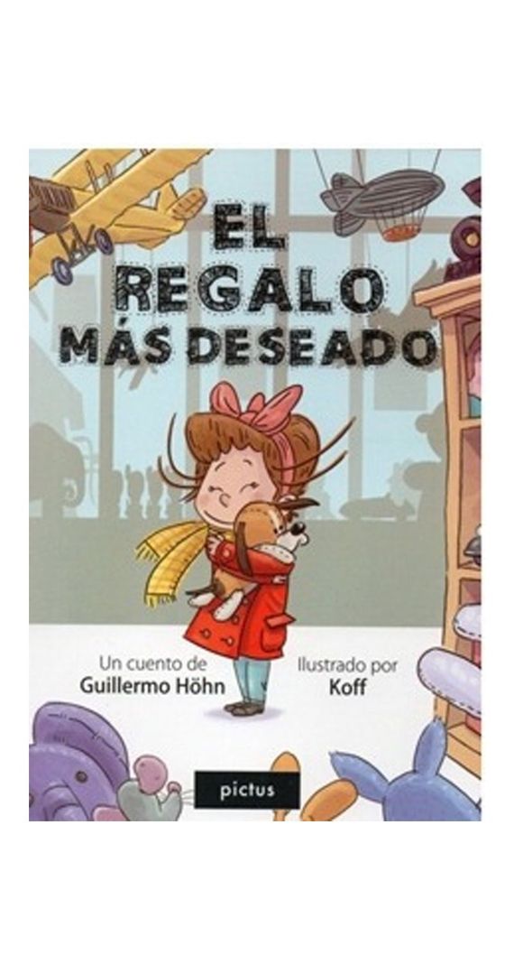 El Regalo Mas Deseado | Guillermo H?Hn | Pictus | 470-0