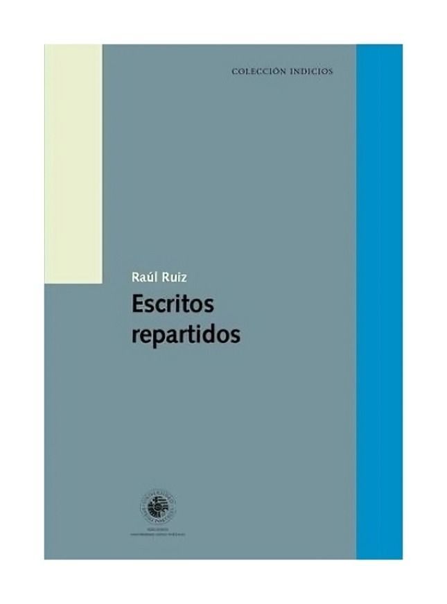 Escritos Repartidos | Raúl Ruiz | Ediciones Udp | 823-0