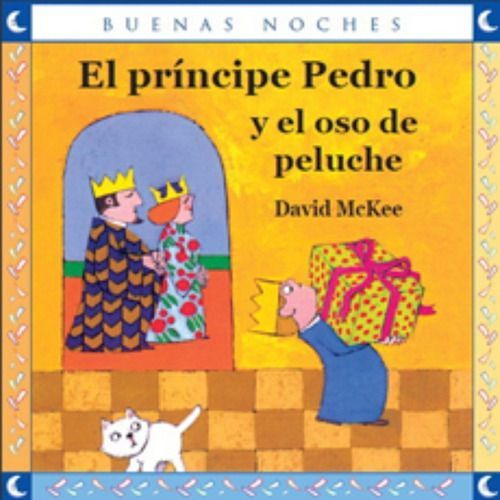 EL PRÍNCIPE PEDRO Y EL OSO DE PELUCHE | DAVID MCKEE  | 540-0