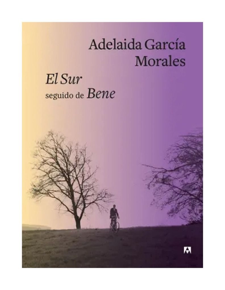 EL SUR SEGUIDO DE BENE  | ADELAIDA GARCÍA MORALES | ANAGRAM-0