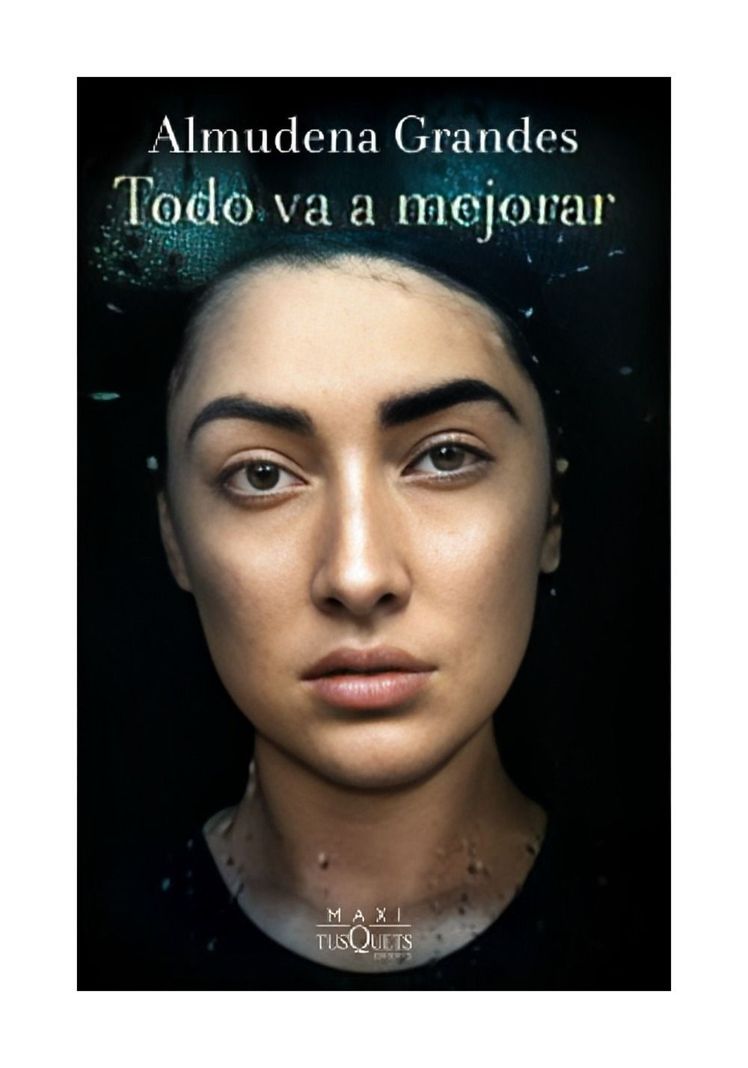 LIBRO TODO VA A MEJORAR  | ALMUDENA GRANDES