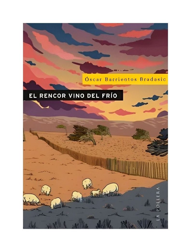 El Rencor Vino Del Frío | Barrientos Óscar | 072-0