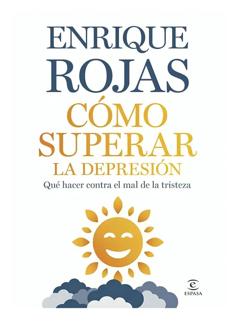 CÓMO SUPERAR LA DEPRESIÓN (RELANZAMIENTO)  | ENRIQUE ROJAS-0