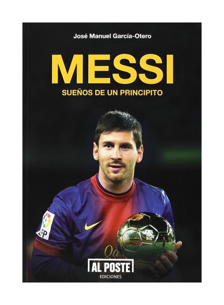 Messi: Sueños De Un Principito | Jose Manuel Garcia-Otero-0