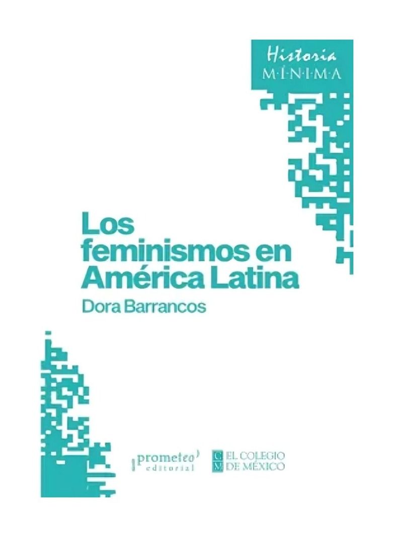 Los Feminismos En América Latina | Dora Barrancos |-0