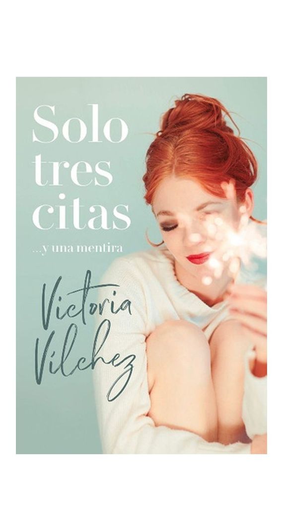 Solo Tres Citas... Y Una Mentira | Victoria Vilchez | 805-0