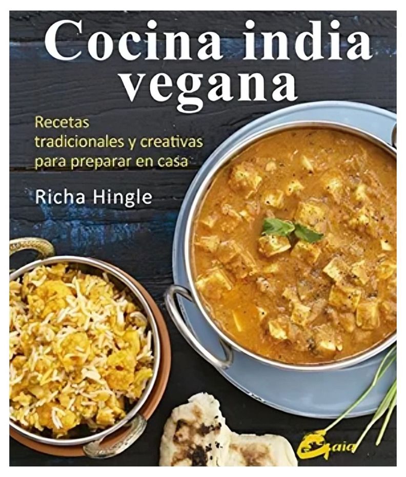 Cocina India Vegana | Richa Hingle | GAIA EDICIONES | 950-0
