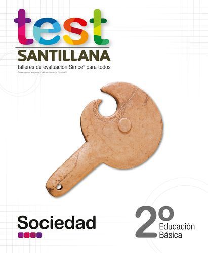 TEST 2 BÁSICO SOCIEDAD. Editorial: Santillana-0