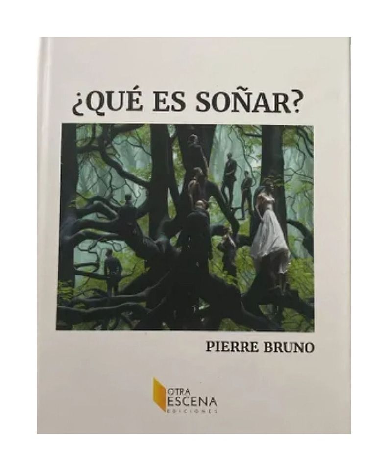 ¿Qué Es Soñar? | Pierre Bruno |-0