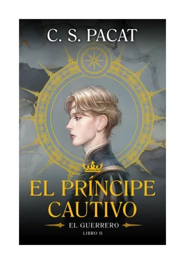 El Príncipe Cautivo: El Guerrero | C.S. Pacat | 938-0