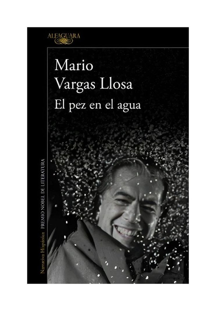 El Pez En El Agua | Mario Vargas Llosa | Alfaguara | 424-0