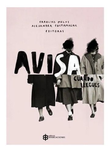 Libro Avisa Cuando Llegues-2